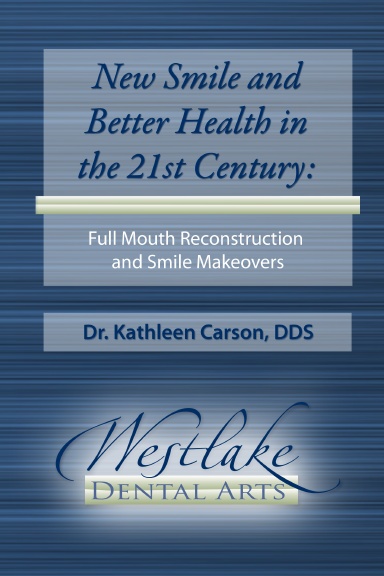 New Smile and Better Health in the 21st Century: Full Mouth Reconstruction and Smile Makeovers