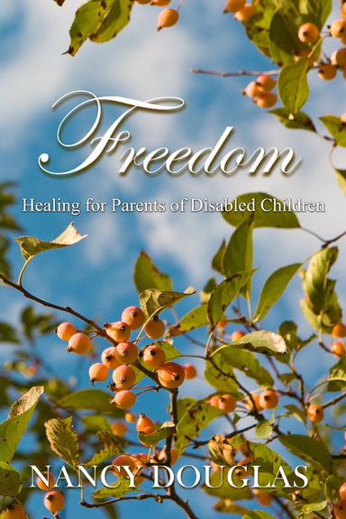 Freedom: Healing for Parents of Disabled Children