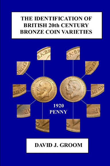 The Identification of British 20th Century Bronze Coin Varieties