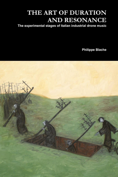 The Art of Duration and Resonance: The Experimental Stages of Italian Industrial Drone Music