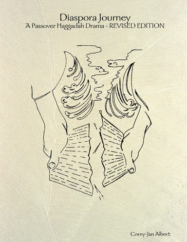 Diaspora Journey : A Passover Haggadah Drama - Revised Edition