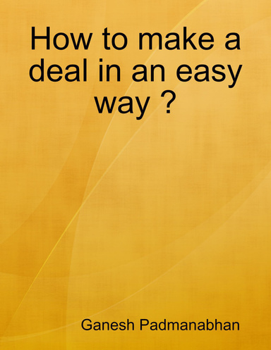 How to make a deal in an easy way ?