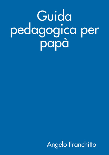 Guida pedagogica per papà