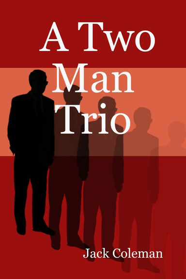 A Two Man Trio
