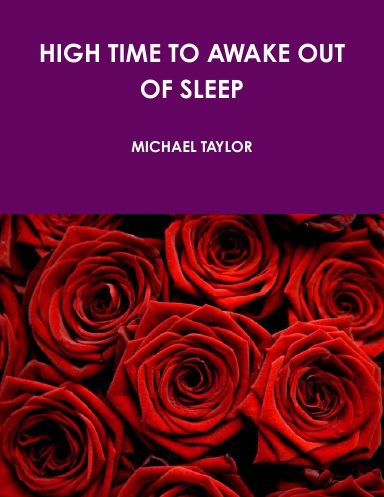 HIGH TIME TO AWAKE OUT OF SLEEP