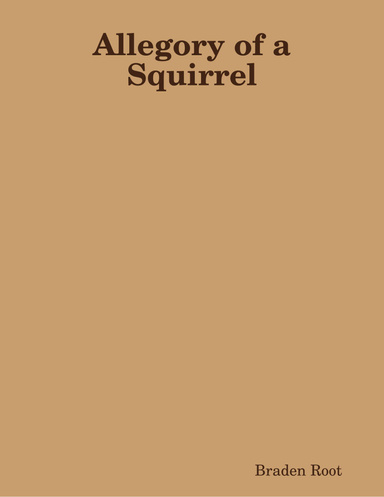 Allegory of a Squirrel