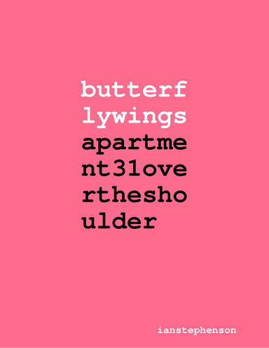 Butterfly Wings: Apartment 31, Over The Shoulder
