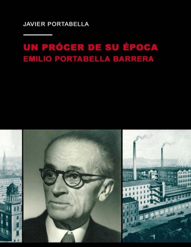 Un prócer de su época: Emilio Portabella Barrera