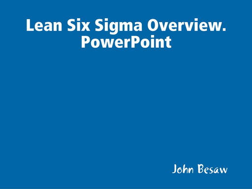 Lean Six Sigma Overview.PowerPoint