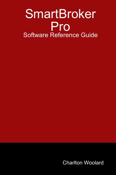 SmartBroker Pro Software Reference Guide