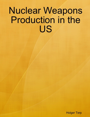 Nuclear Weapons Production in the US