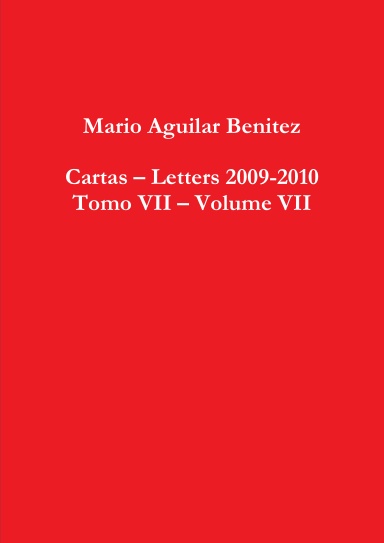 Cartas – Letters 2009-2010 Tomo VII – Volume VII