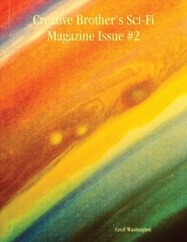 Creative Brother's Sci-Fi Magazine Issue #2