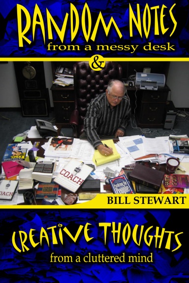 Random Notes From a Messy Desk and Creative Thoughts From a Cluttered Mind