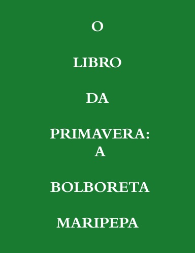 O LIBRO DA PRIMAVERA: A BOLBORETA MARIPEPA