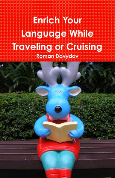 Enrich Your Language While Traveling or Cruising