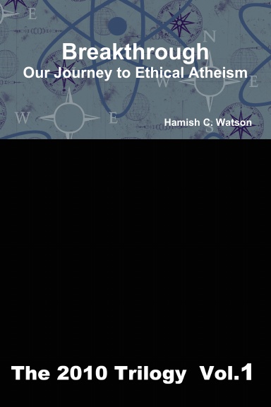 Breakthrough - Our Journey to Ethical Atheism