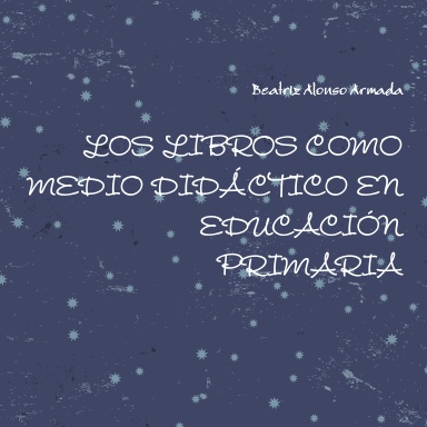 LOS LIBROS COMO MEDIO DIDÁCTICO EN EDUCACIÓN PRIMARIA