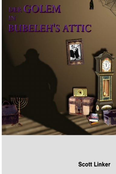 Der Golem in Bubeleh's Attic