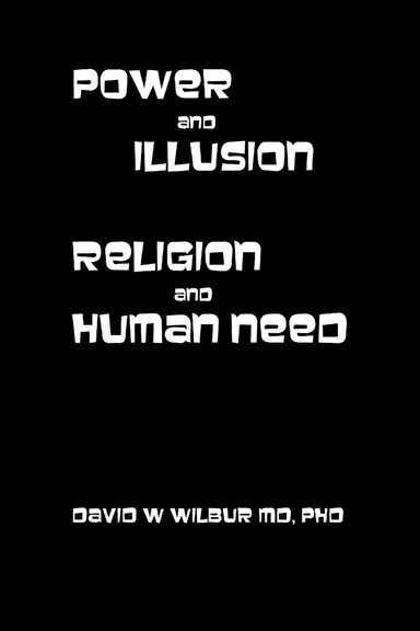 Power and Illusion: Religion and Human Need