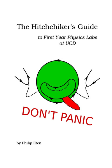 The Hitchhiker's Guide to First Year Physics Labs at UCD (B&W Paperback)