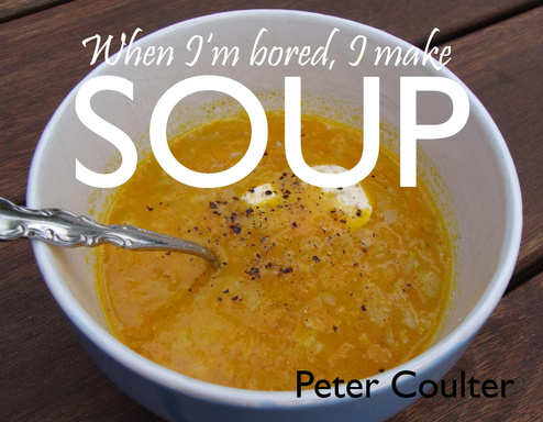 When I'm bored I make soup