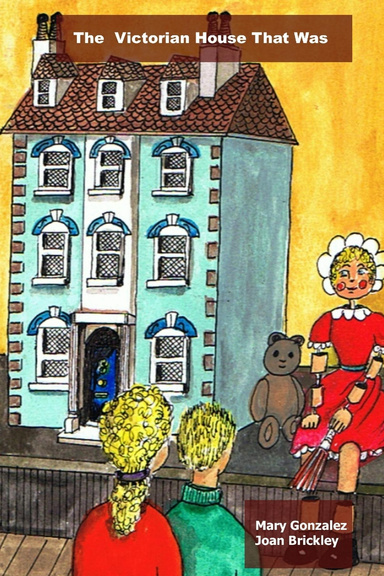 The Victorian House That Was