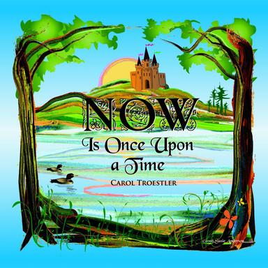 Now Is Once Upon A Time