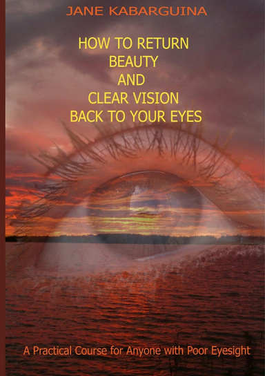 How To Return Beauty and Clear Vision Back to Your Eyes