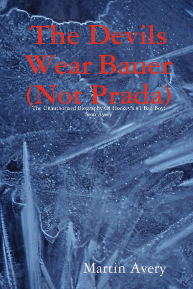 The Devils Wear Bauer (Not Prada)