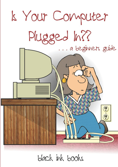 Is Your Computer Plugged In??