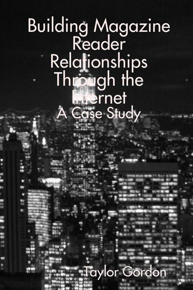Building Magazine Reader Relationships Through the Internet: A Case Study