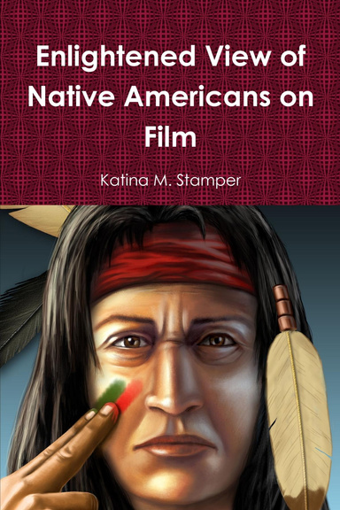 Enlightened View of Native Americans on Film