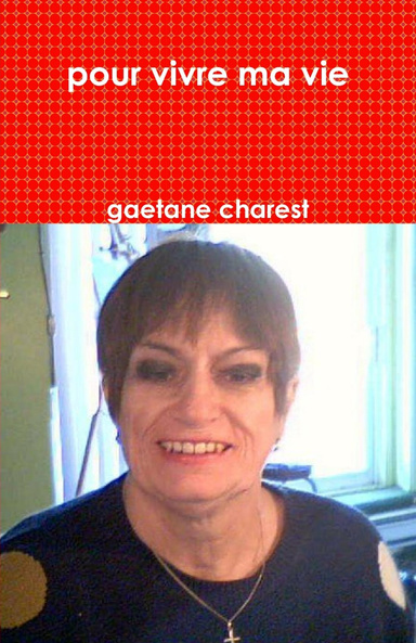pour vivre ma vie