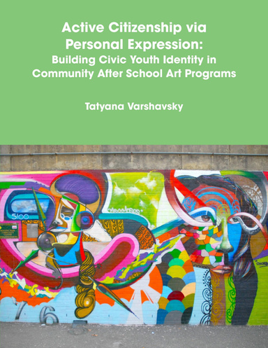 Active Citizenship via Personal Expression: Building Civic Youth Identity in Community After School Art Programs