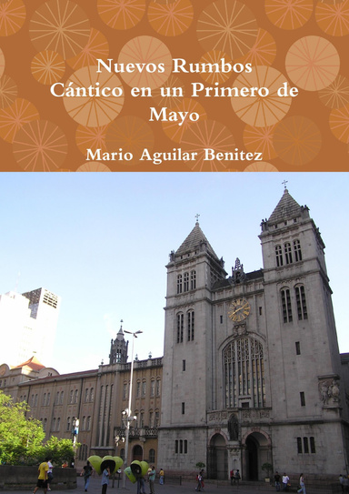 Nuevos Rumbos: Cántico en un Primero de Mayo