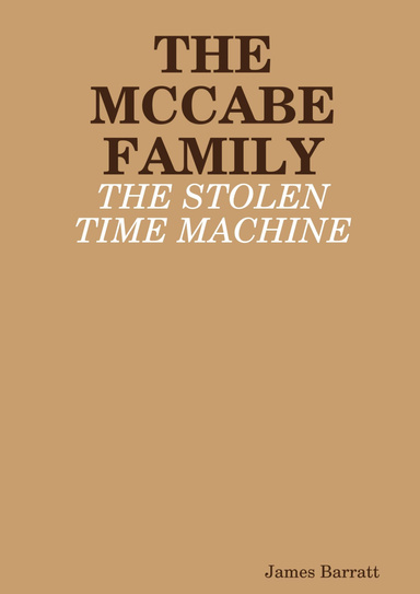 The Mccabe Family: The Stolen Time Machine
