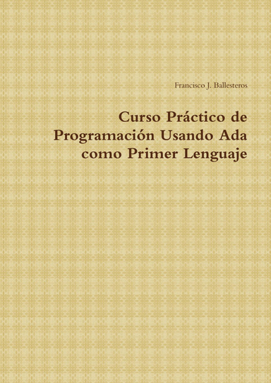Curso Práctico de Programación Usando Ada como Primer Lenguaje