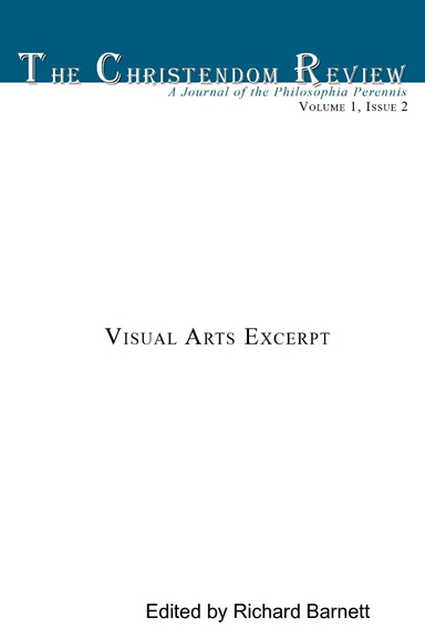 The Christendom Review Volume 1, Issue 2 Visual Arts Excerpt