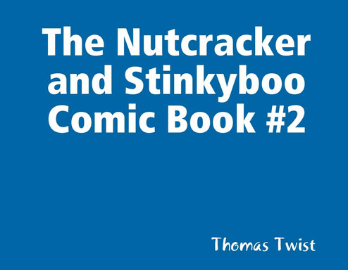 The Nutcracker and Stinkyboo Comic Book #2