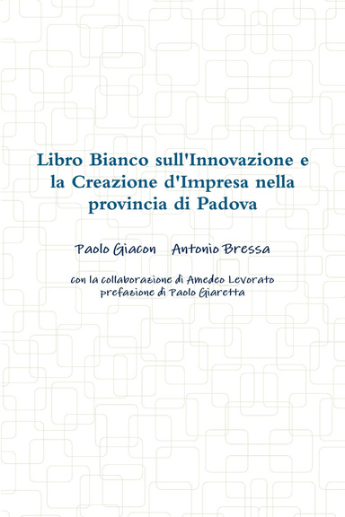Libro Bianco sull'Innovazione e la Creazione d'Impresa nella provincia di Padova