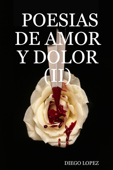 POESIAS DE AMOR Y DOLOR (II)