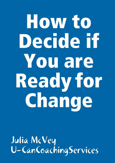 How to Decide if You are Ready for Change