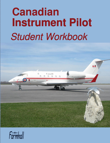 Canadian Instrument Pilot: Student Workbook