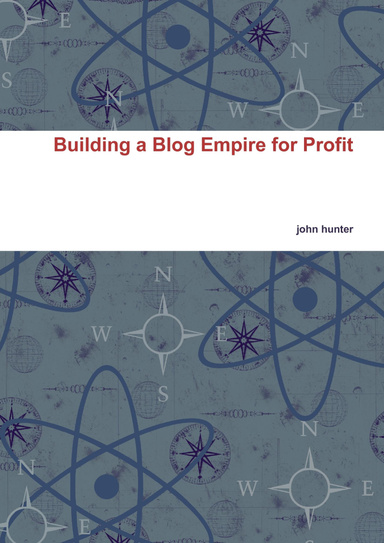 Building a Blog Empire for Profit