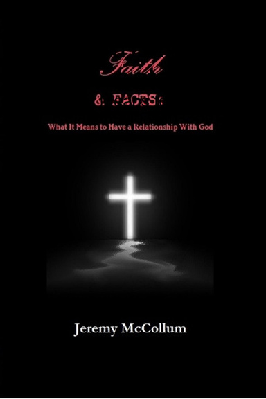 Faith and Facts: What It Means to Have a Relationship With God