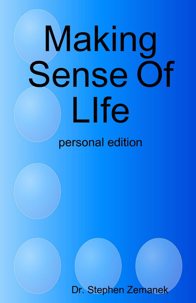 Making Sense Of LIfe, personal edition
