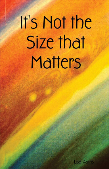 It's Not the Size that Matters