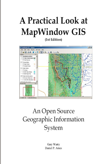 A Practical Look at MapWindow (B/W) (1st Edition)