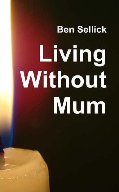 Living Without Mum.